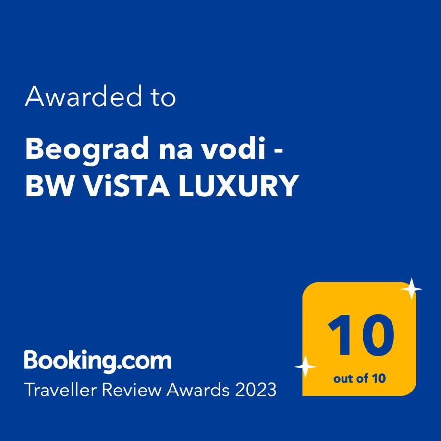 Beograd Na Vodi - BW Vista Luxuryアパートメント エクステリア 写真