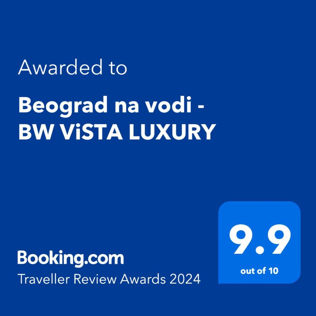 Beograd Na Vodi - BW Vista Luxuryアパートメント エクステリア 写真